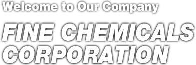 Welcome to Out Company - FINE CHEMICALS CORPORATION